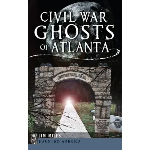 Civil War Ghosts of Atlanta
