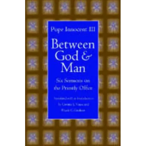 Between God and Man: Six Sermons on the Priestly Office