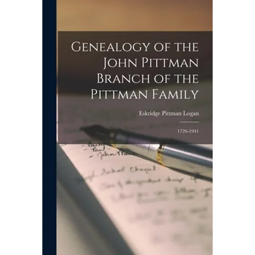 Genealogy of the John Pittman Branch of the Pittman Family: 1726-1941