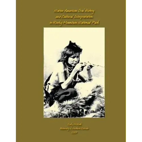 Native American Oral History and Cultural Interpretation in Rocky Mountain National Park
