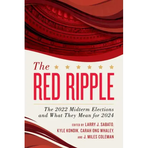 The Red Ripple: The 2022 Midterm Elections and What They Mean for 2024