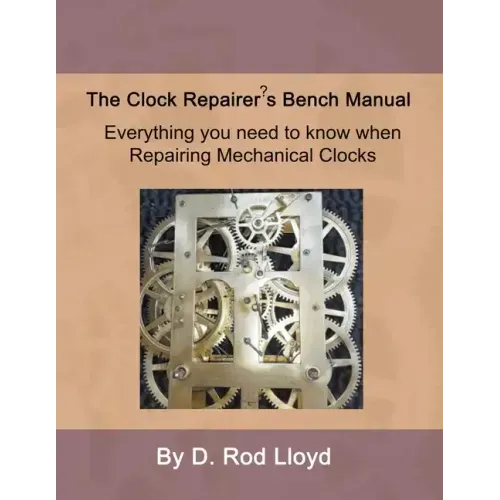 Clock Repairer's Bench Manual