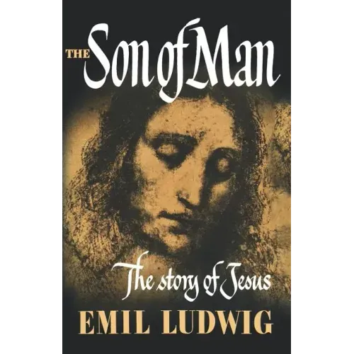 The Son of Man: The Story of Jesus