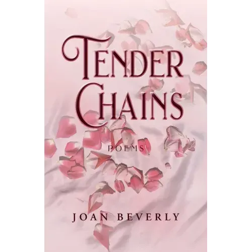 Tender Chains, Poems