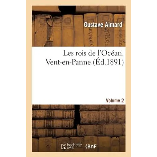 Les Rois de l'Océan. Volume 2 Vent-En-Panne