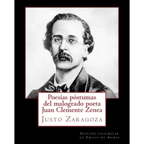 Poesias postumas del malogrado poeta Juan Clemente Zenea