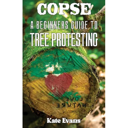 Copse: A Beginners' Guide to Tree Protesting