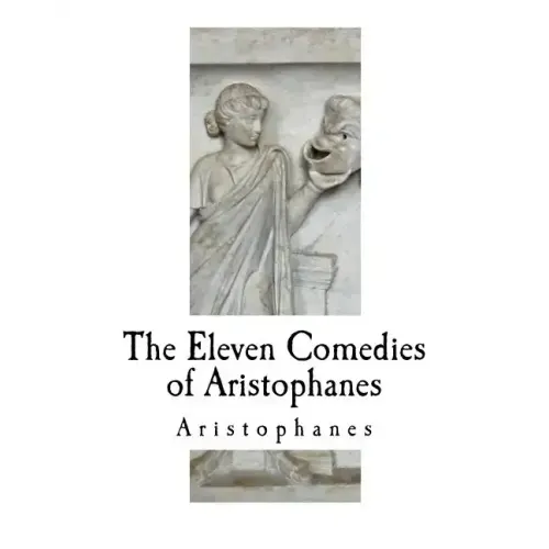 The Eleven Comedies of Aristophanes
