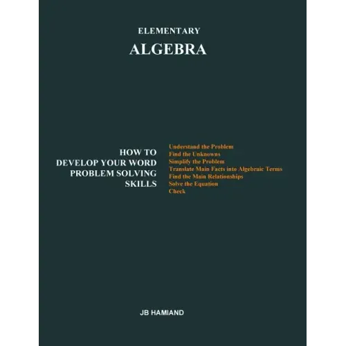 Elementary ALGEBRA: How to Develop Your Word Problem Solving Skills