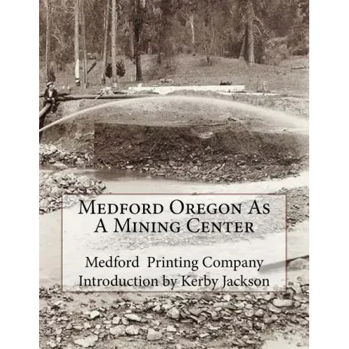Medford Oregon As A Mining Center