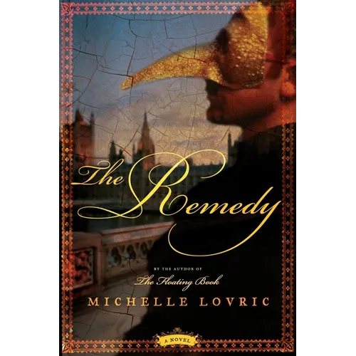 The Remedy: A Novel of London & Venice