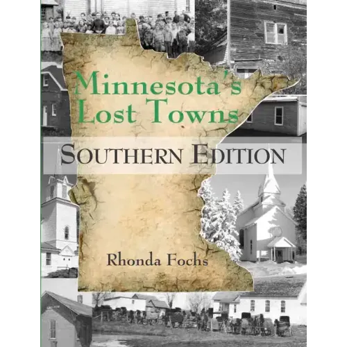 Minnesota's Lost Towns Southern Edition: Volume 4