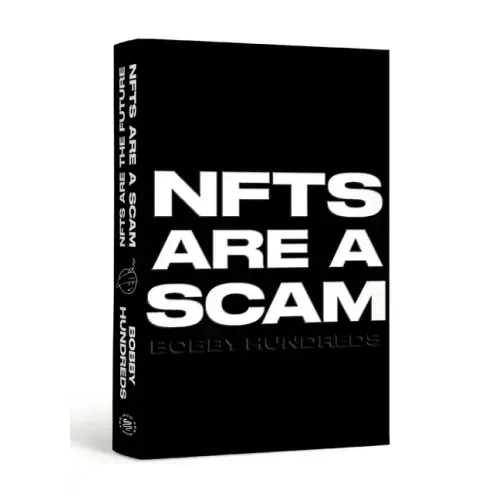 Nfts Are a Scam / Nfts Are the Future: The Early Years: 2020-2023