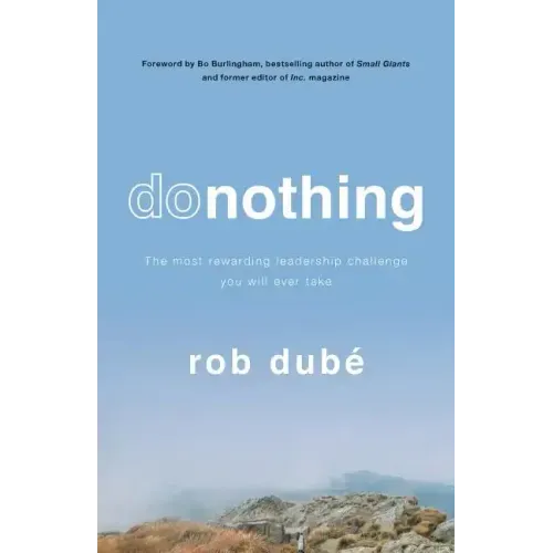 Donothing: The Most Rewarding Leadership Challenge You'll Ever Take