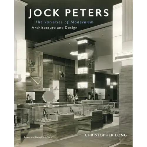 Jock Peters, Architecture and Design: The Varieties of Modernism
