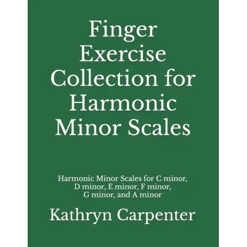 Finger Exercise Collection for Harmonic Minor Scales