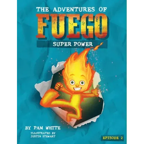 The Adventures of Fuego: Super Power