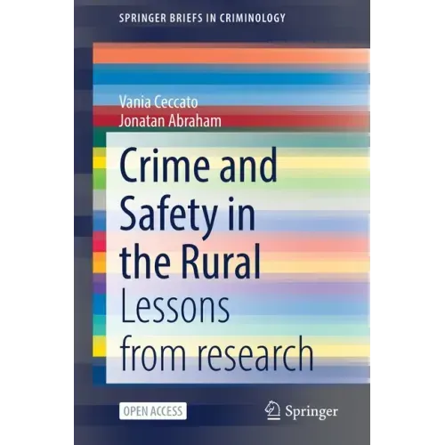 Crime and Safety in the Rural: Lessons from Research