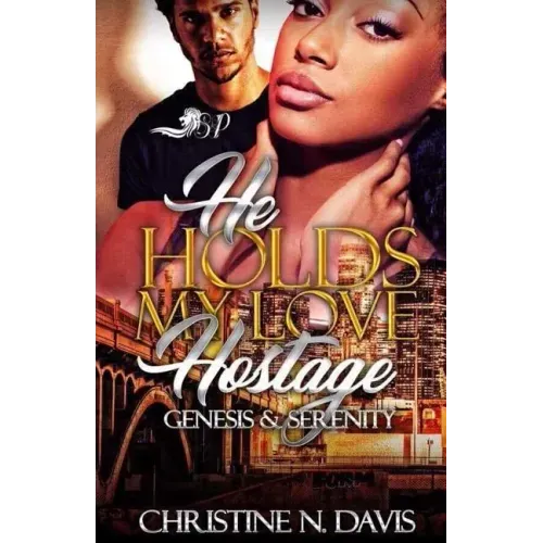 He Holds My Love Hostage: Genesis & Serenity