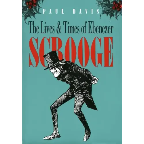 The Lives and Times of Ebenezer Scrooge