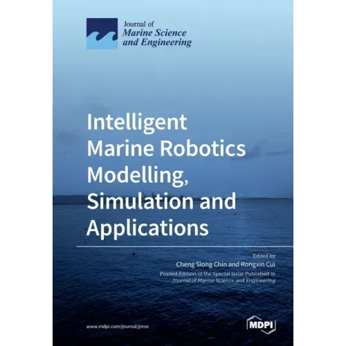 Intelligent Marine Robotics Modelling, Simulation and Applications