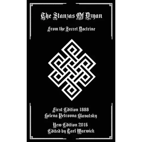 The Stanzas of Dzyan: From the Secret Doctrine