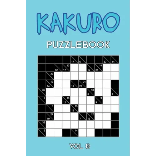 Kakuro Puzzlebook Vol 8: Cross Sums Puzzle Book, hard,10x10, 2 puzzles per page