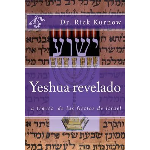 Yeshua revelado a traves de las fiestas de Israel