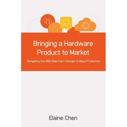 Bringing a Hardware Product to Market: Navigating the Wild Ride from Concept to Mass Production