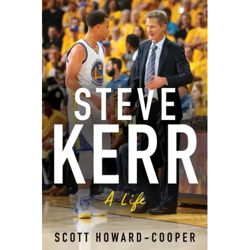 Steve Kerr: A Life