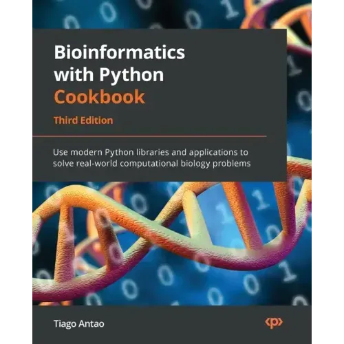 Bioinformatics with Python Cookbook - Third Edition: Use modern Python libraries and applications to solve real-world computational biology problems