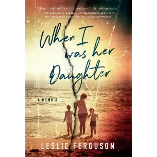 When I Was Her Daughter