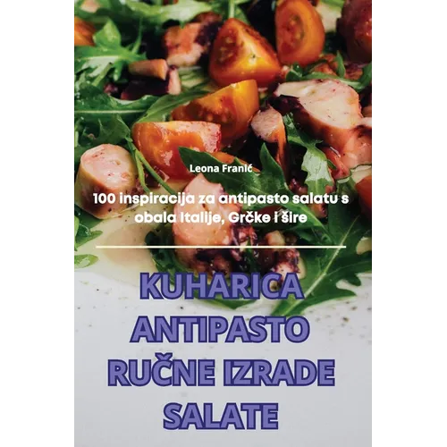 Kuharica Antipasto RuČne Izrade Salate