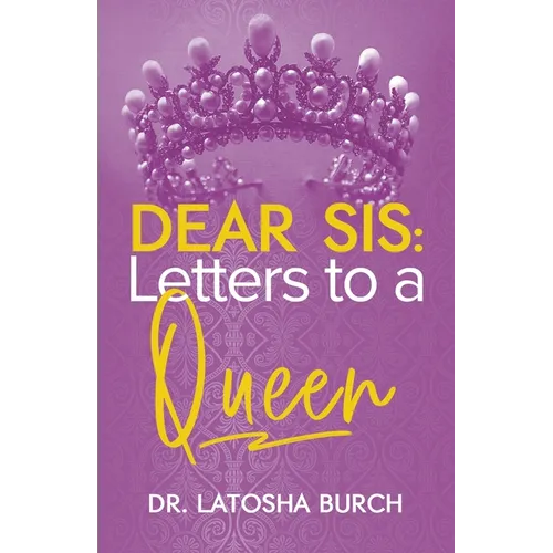 Dear Sis: Letters to a Queen