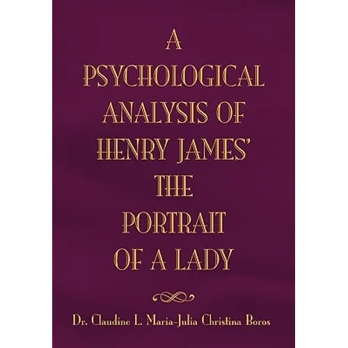 The Psychological Analysis of Henry James in the Portrait of a Lady
