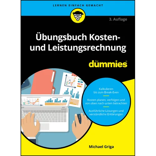 Übungsbuch Kosten- und Leistungsrechnung für Dummies