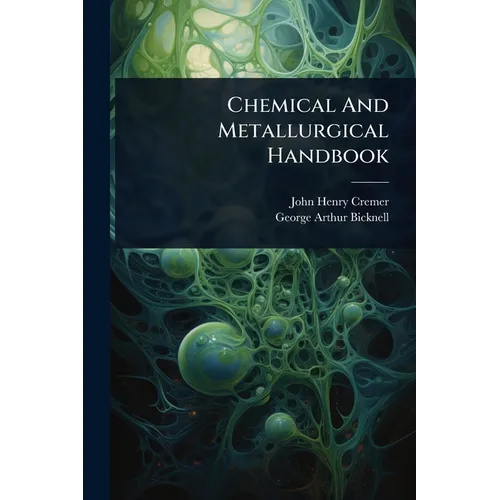 Chemical And Metallurgical Handbook