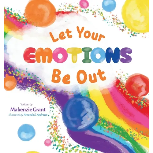 Let Your Emotions Be Out