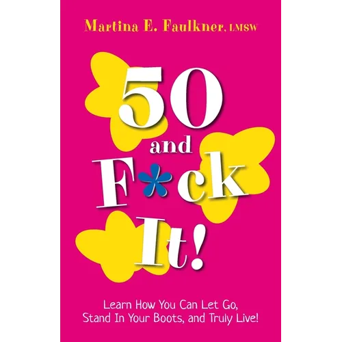 50 and F*ck It!
