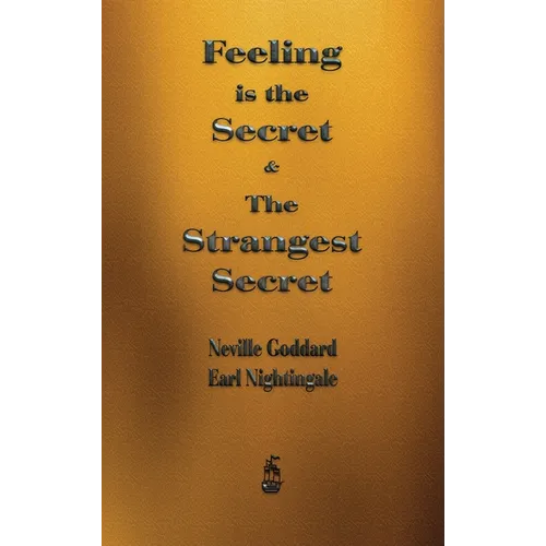 Feeling is the Secret and The Strangest Secret