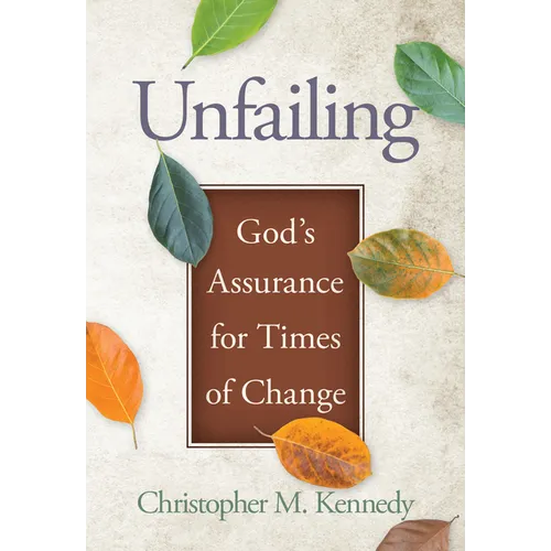 Unfailing: God's Assurance for Times of Change