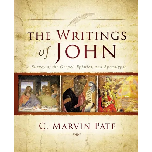 The Writings of John: A Survey of the Gospel, Epistles, and Apocalypse