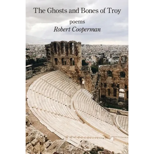The Ghosts and Bones of Troy