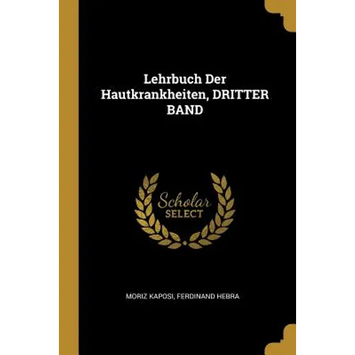 Lehrbuch Der Hautkrankheiten, DRITTER BAND