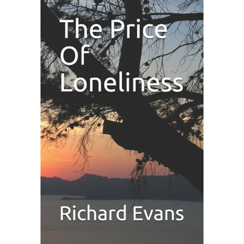 The Price Of Loneliness