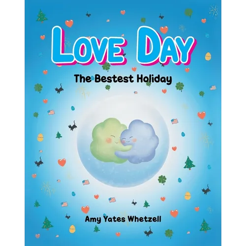 Love Day: The Bestest Holiday