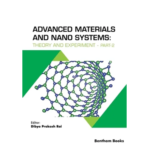 Advanced Materials and Nano Systems: Theory and Experiment - Part 2 - Paperback