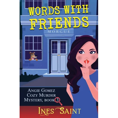 Words With Friends (Angie Gomez Cozy Murder Mystery, Book 3)