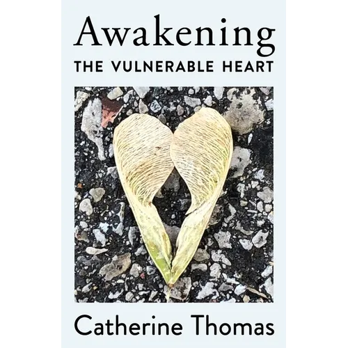 Awakening the Vulnerable Heart