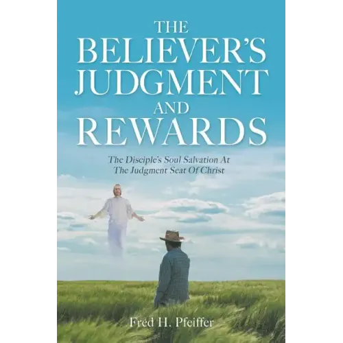 The Believer's Judgment and Rewards